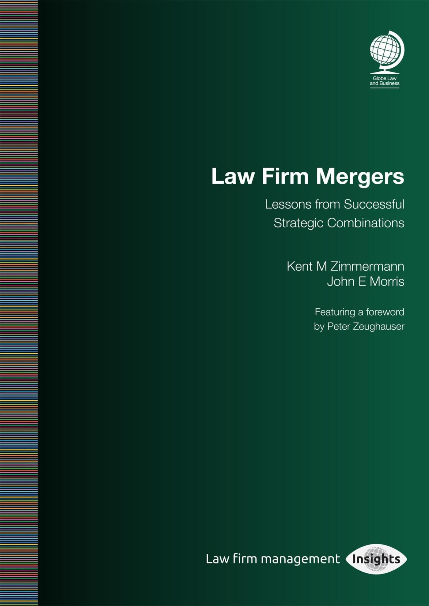Law Firm Mergers : Lessons from Successful Strategic Combinations by Kent M. ...