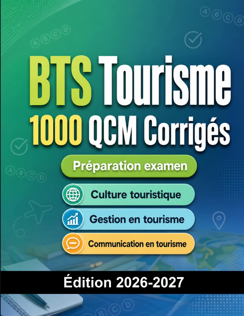BTS Tourisme : 1000 QCM Corrigés: Préparation Examen BTS Tourisme | Culture Touristique, Gestion, Communication et Anglais Professionnel