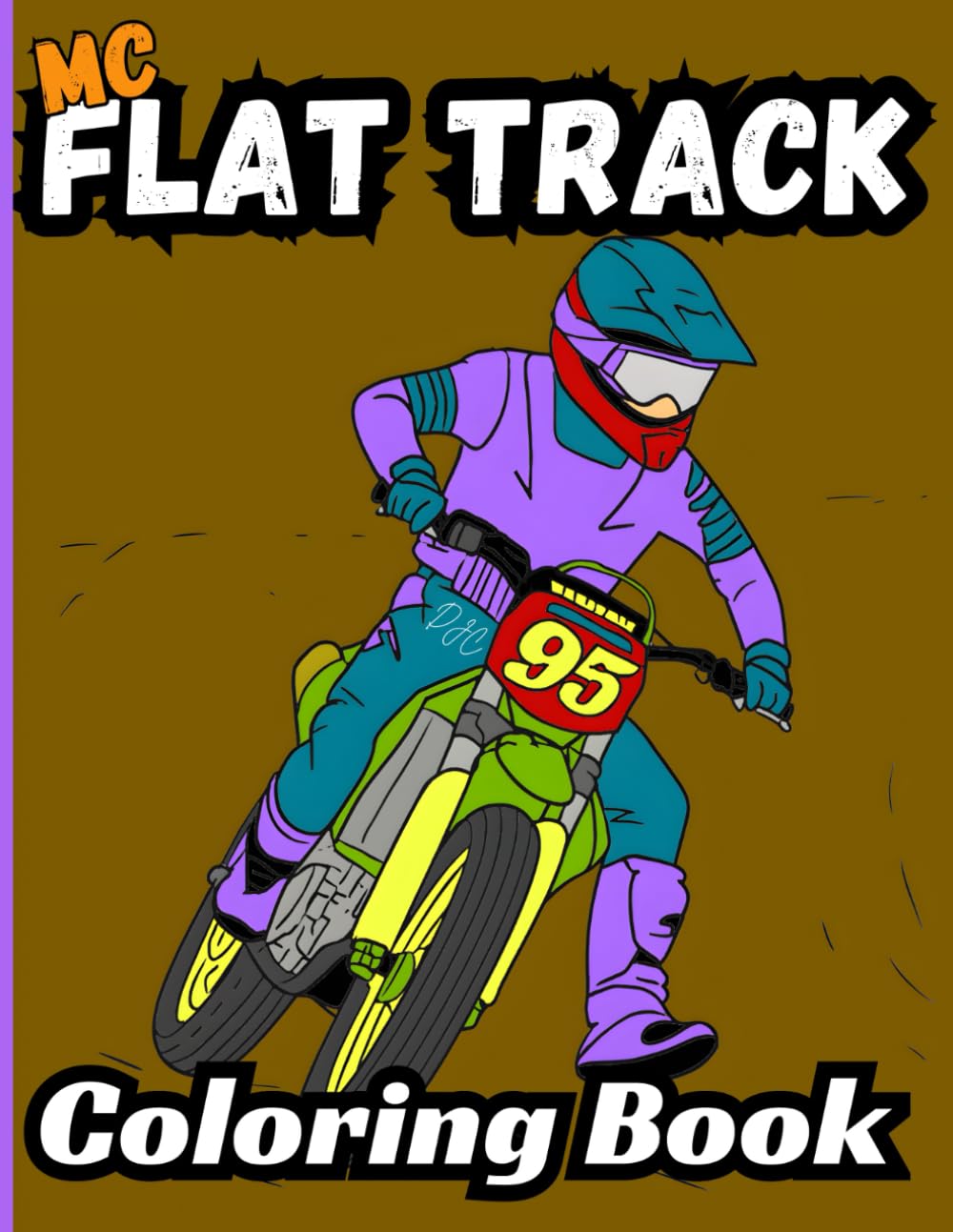 Bermrider MC Flat Track Coloring Book: Speedway Gift Raceway Motocross 250 450 Kids Dirt Oval TT Motorcycle Pages Sheets Racing Bike Motorsport