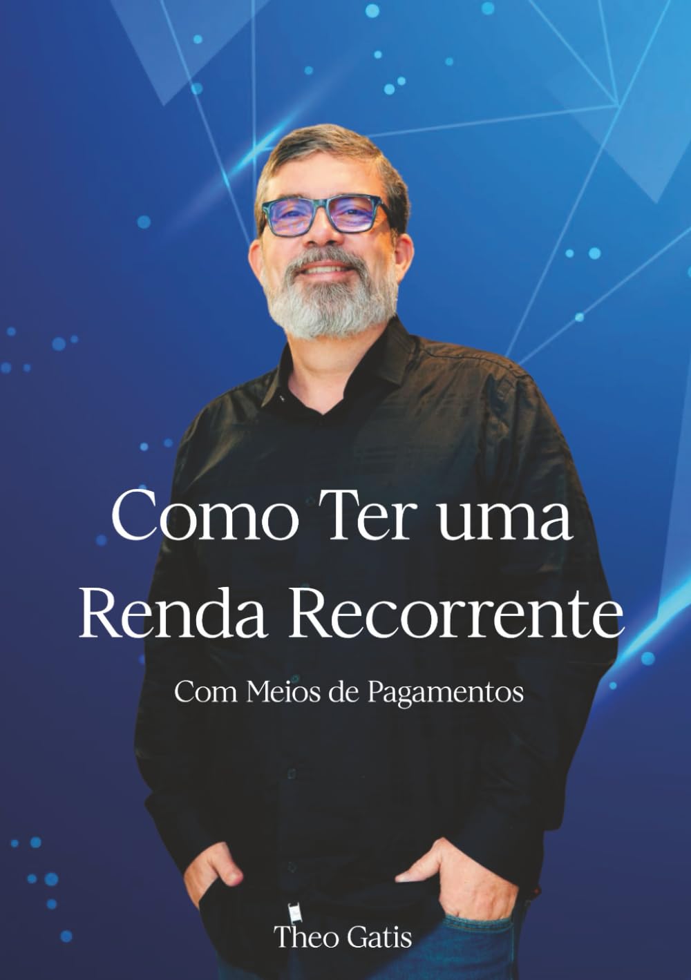 Como Ter uma Renda Recorrente: Com Meios de Pagamentos