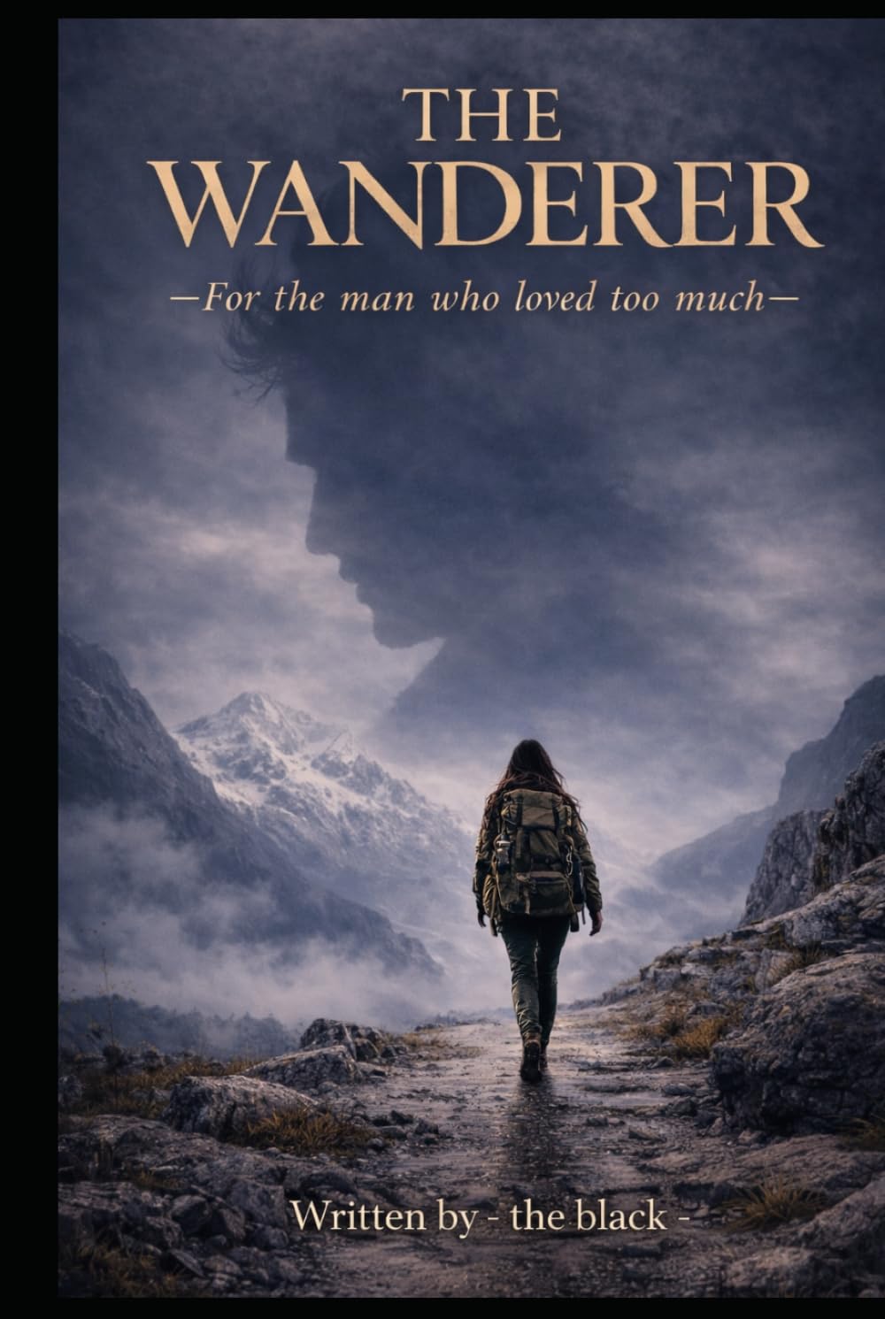THE WANDERER: For the man who loved too much