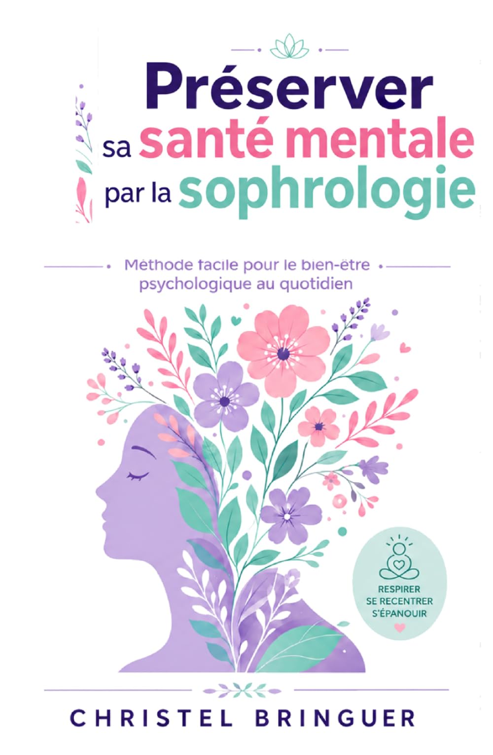 Préserver sa santé mentale par la sophrologie