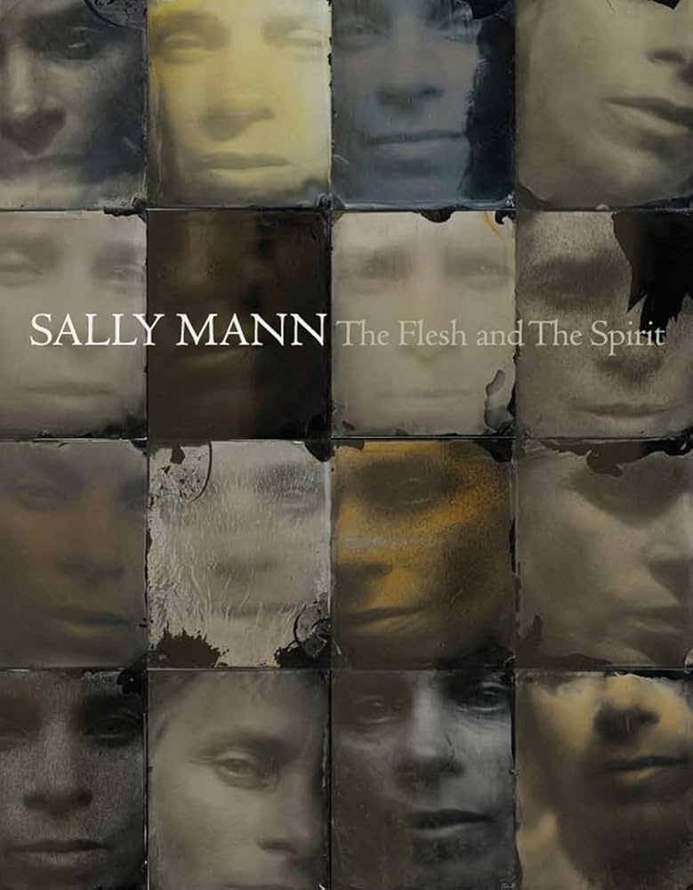Sally Mann The Flesh and The Spirit　九相図 Sally Mann: The Flesh and the Spirit: Strauss, David