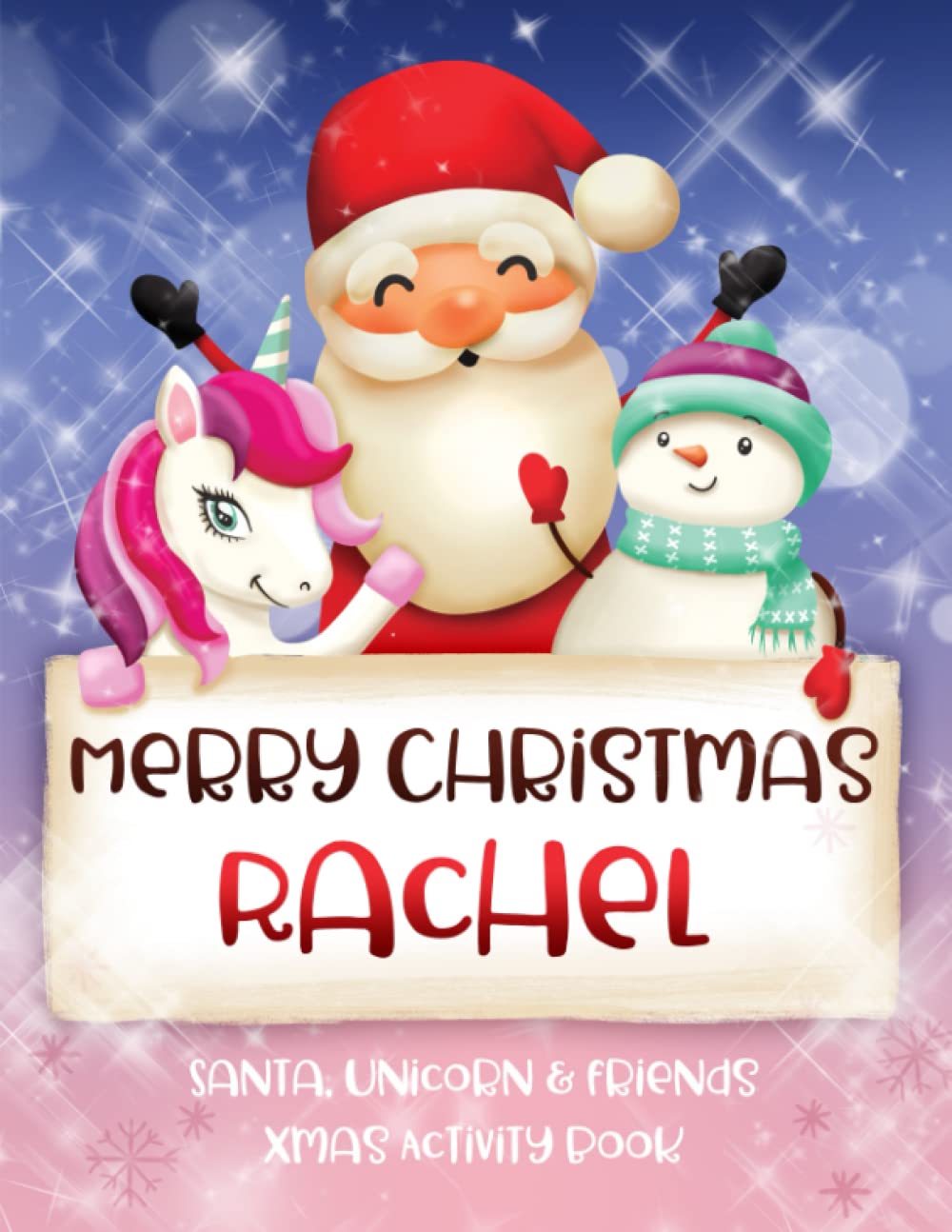 Merry Christmas Rachel: Fun Xmas Activity Book - Santa,Unicorn and friends - Personalized for Children, perfect Christmas gift idea for Rachel