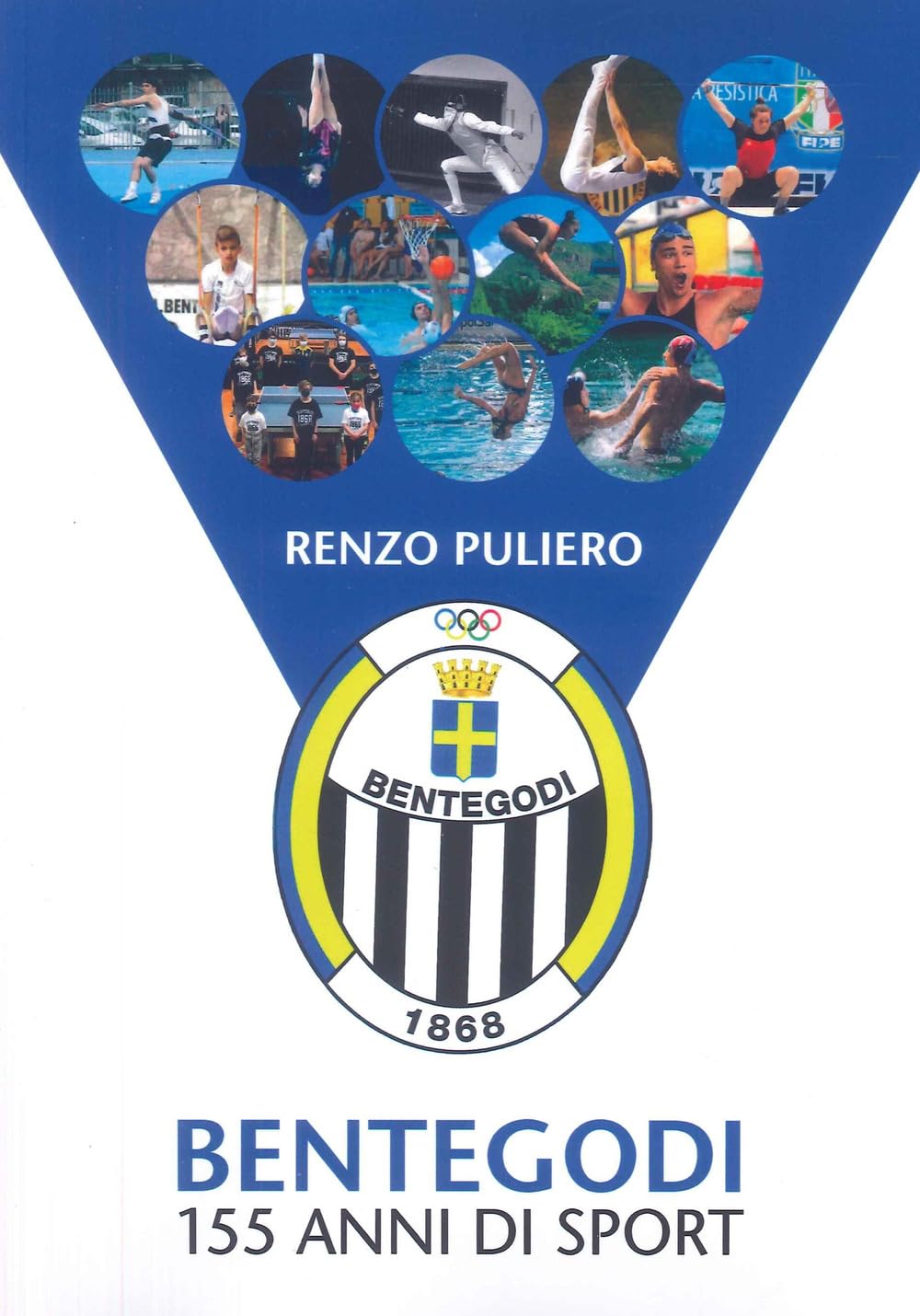 Bentegodi. 155 Anni Di Sport - 4