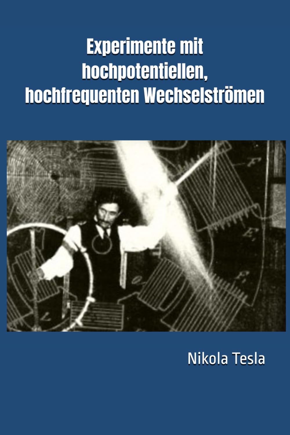 Experimente mit hochpotentiellen, hochfrequenten Wechselströmen: Teslas Pionierforschung im Bereich der Elektrotechnik