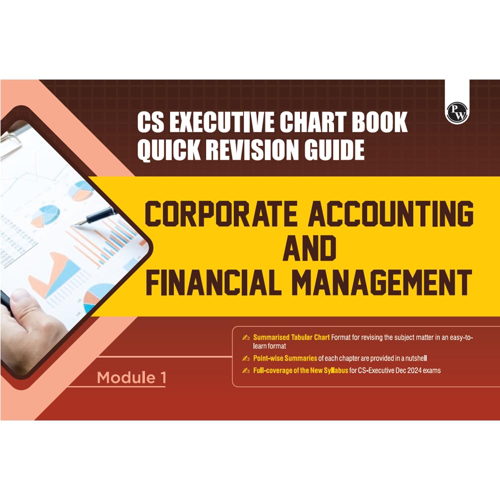 PW CS Executive Chart Books Quick Revision Guide Corporate Accounting and Financial Management (Module 1)