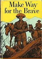 Make Way For The Brave B000NL4ZUW Book Cover