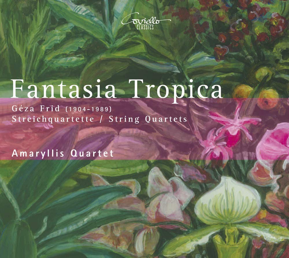 Géza Frid - Fantasia Tropica: String Quartets