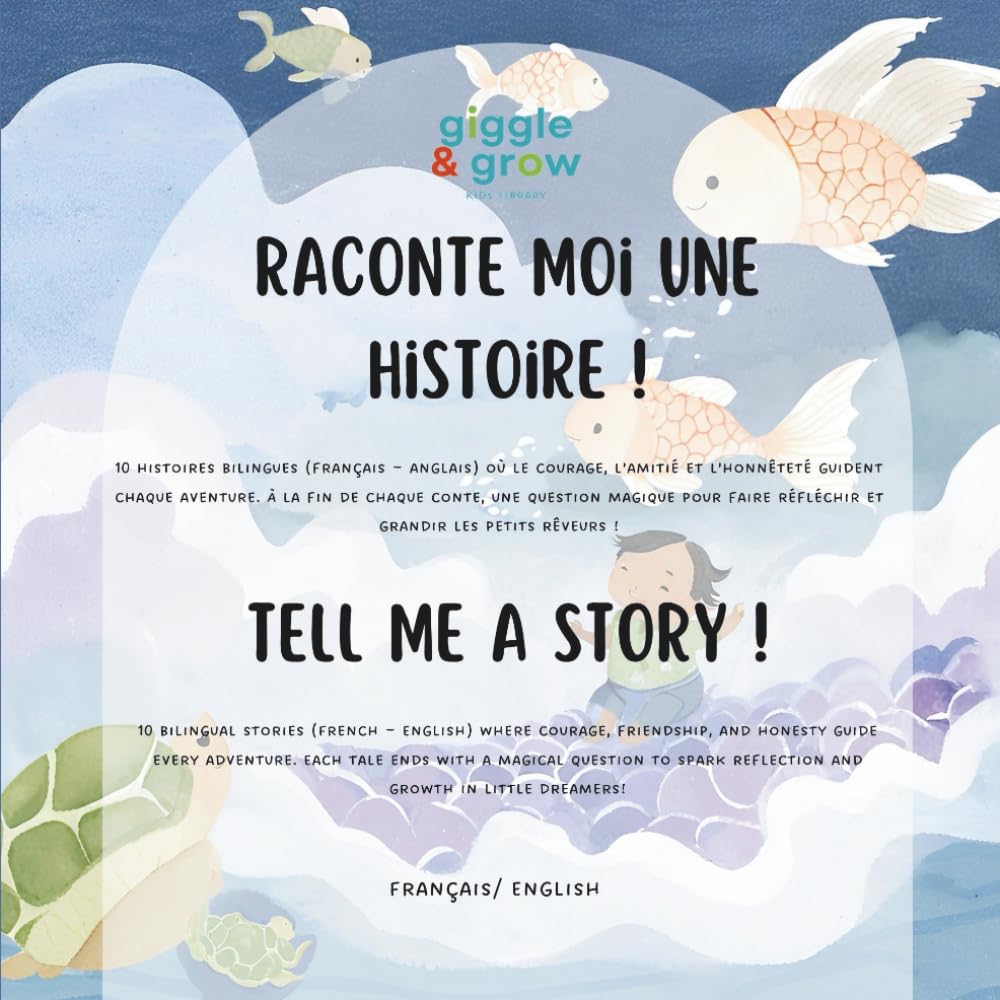 Tell me a story: Raconte moi une histoire