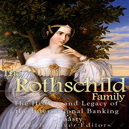The Rothschild Family The History and Legacy of the International