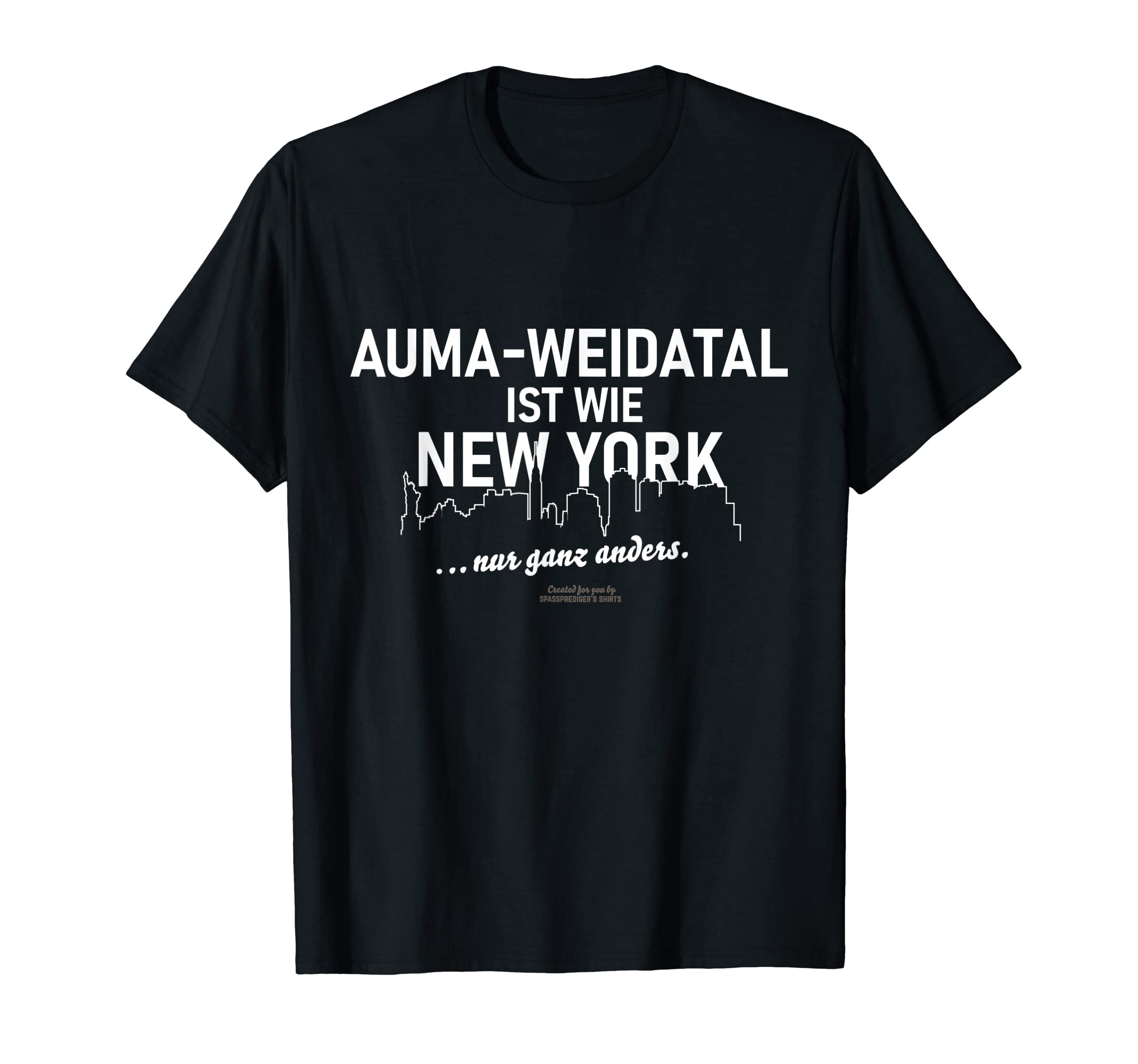 Auma Weidatal is like New York saying about Auma Weidatal T-Shirt