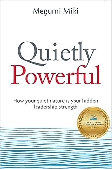 Quietly Powerful: How your quiet nature is your hidden leadership strength-Wow! eBook