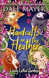 Handcuffs in the Heather (Lovely Lethal Gardens Book 8)