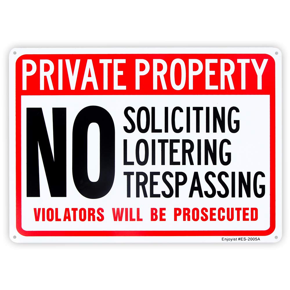 Enjoyist Señal de propiedad privada - No Soliciting No Loitering No Trespassing, Violators Prosecuted, 14 x 10 pulgadas, 0.4 pulgadas, aluminio libre de óxido, protección UV y resistente a la