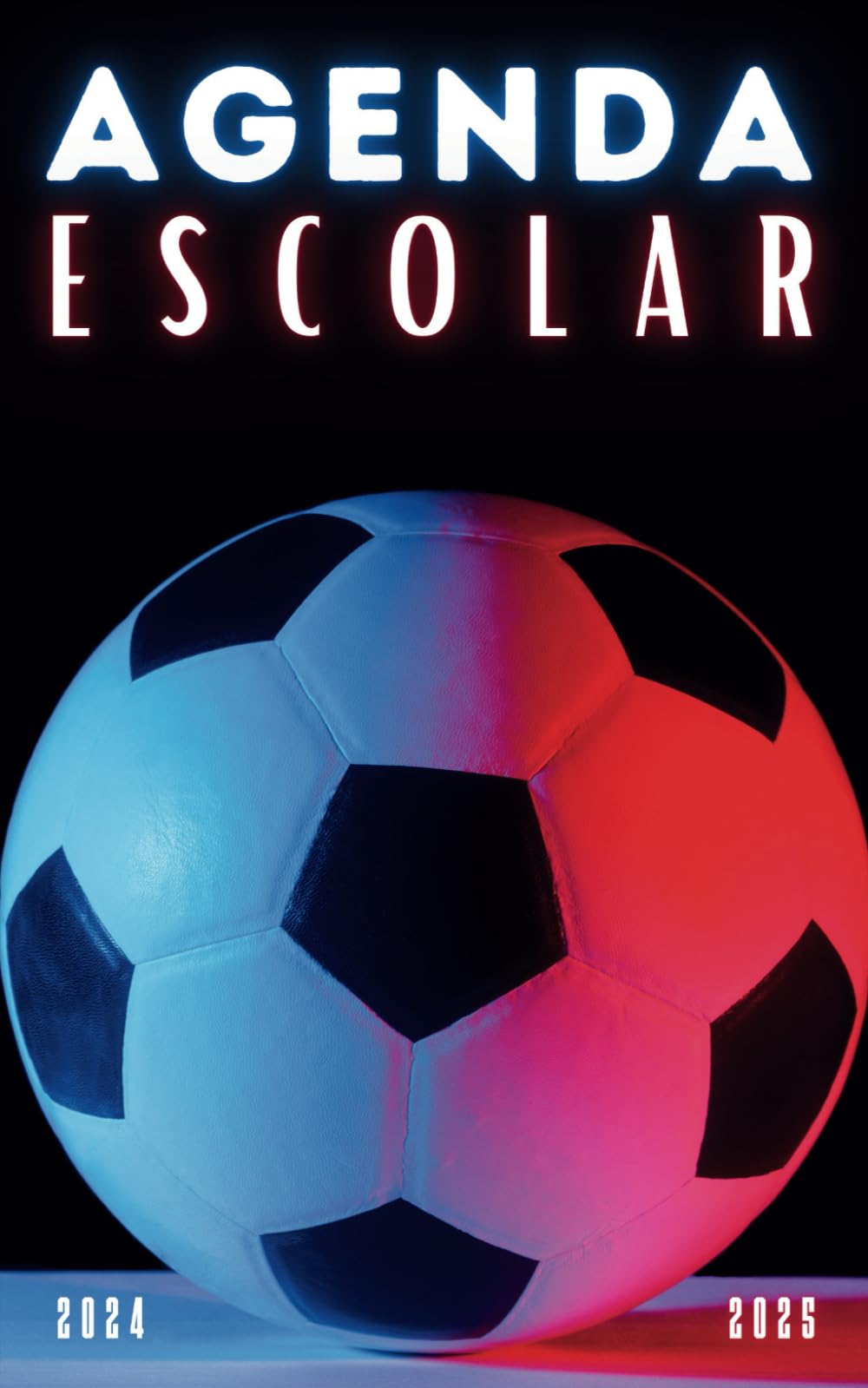 Agenda Escolar 2024-2025 Futbol: Planificador diario dia por pagina de sep 24 a Jun 25 - Material escolar colegio secundaria estudiante y universitarios