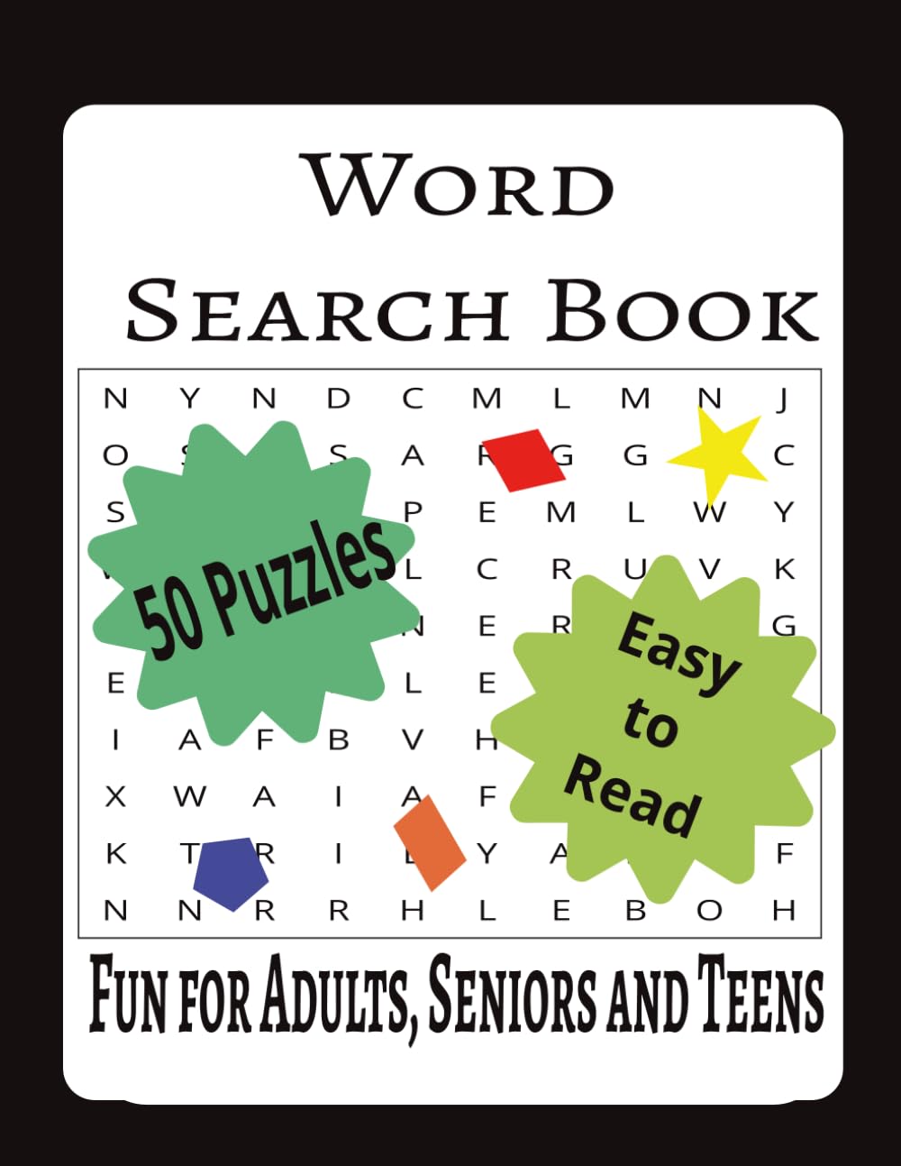 Word Search Book: Word puzzles, Easy to Read print, 8.5X11 inches, 50 Puzzles for Adults, Seniors and teens