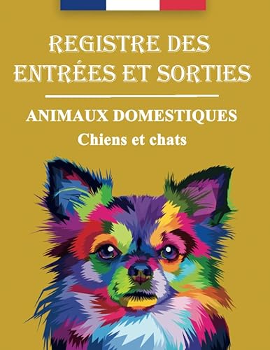 Registre des entrées et sorties Animaux domestiques chiens et chats | plus de 500 enregistrements , conforme à la législation