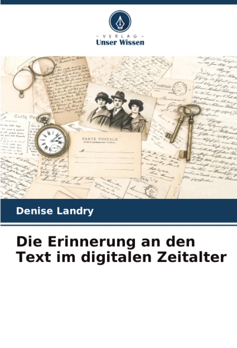 Die Erinnerung an den Text im digitalen Zeitalter