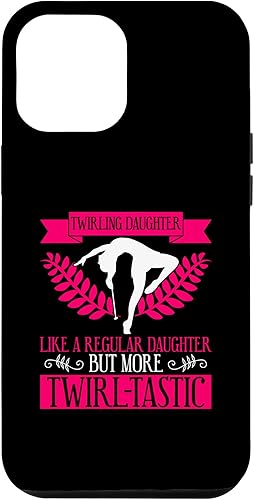 iPhone 12 Pro Max Baton Twirler Daughter Design For Majorette Cheerleader Case
