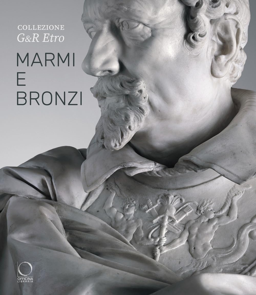 Collezione G&R Etro. Marmi e bronzi. Ediz. a colori