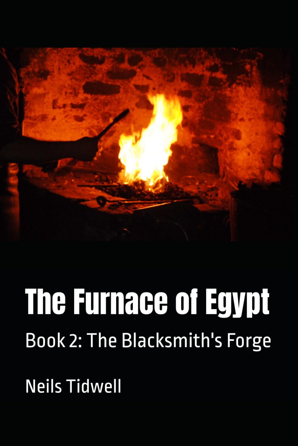 The Furnace of Egypt: Book 2: The Blacksmith's Forge