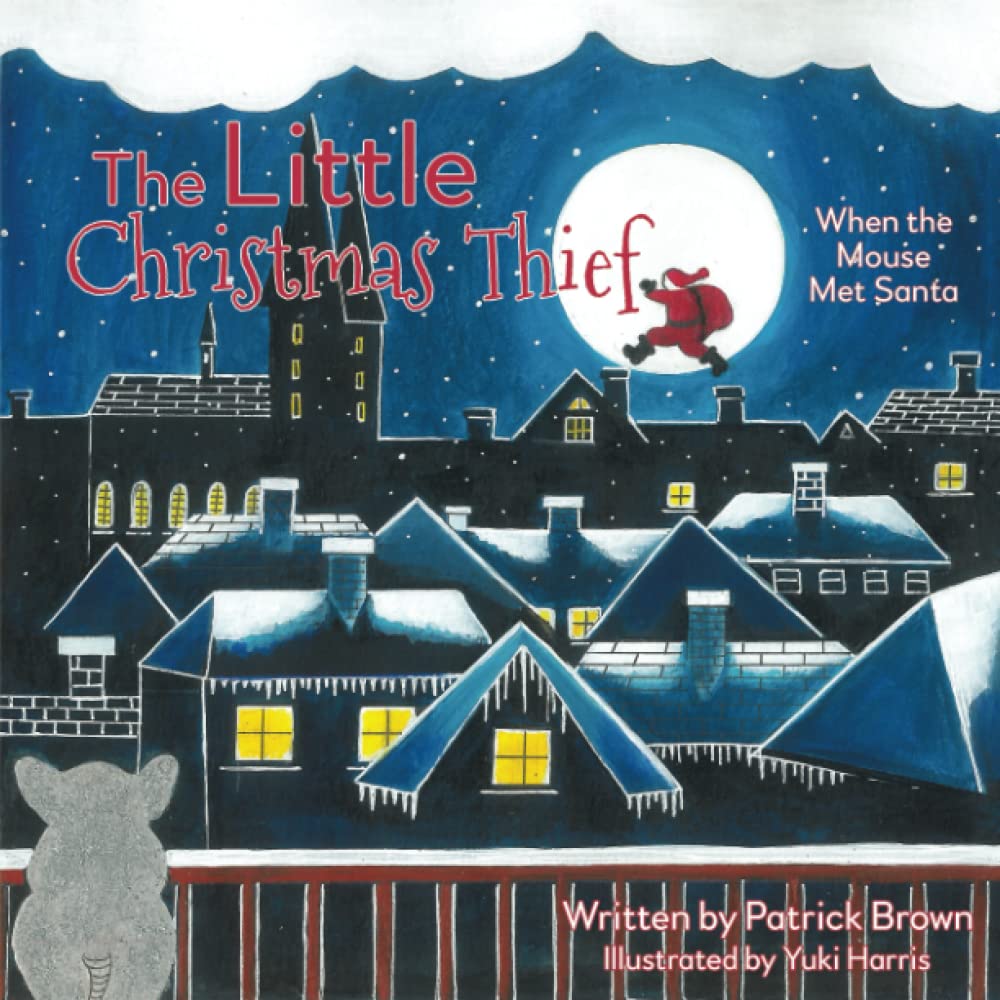The Little Christmas Thief: When the Mouse Met Santa