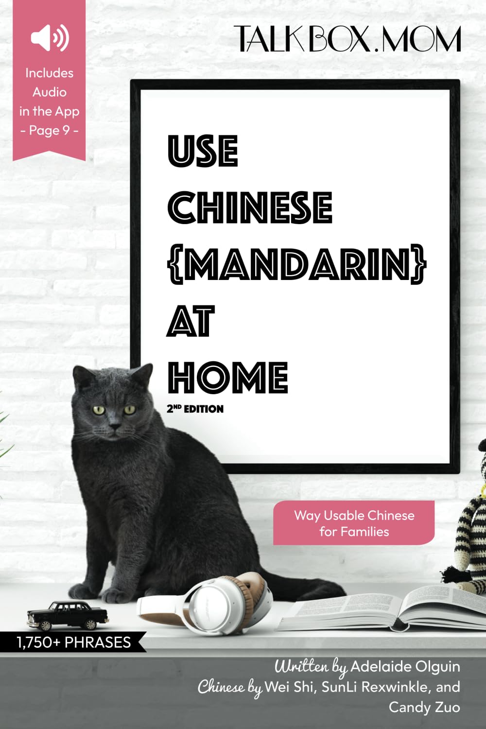 Use Chinese at Home: Over 1750+ Phrases, Way Usable Chinese for Families, Includes Audio Download