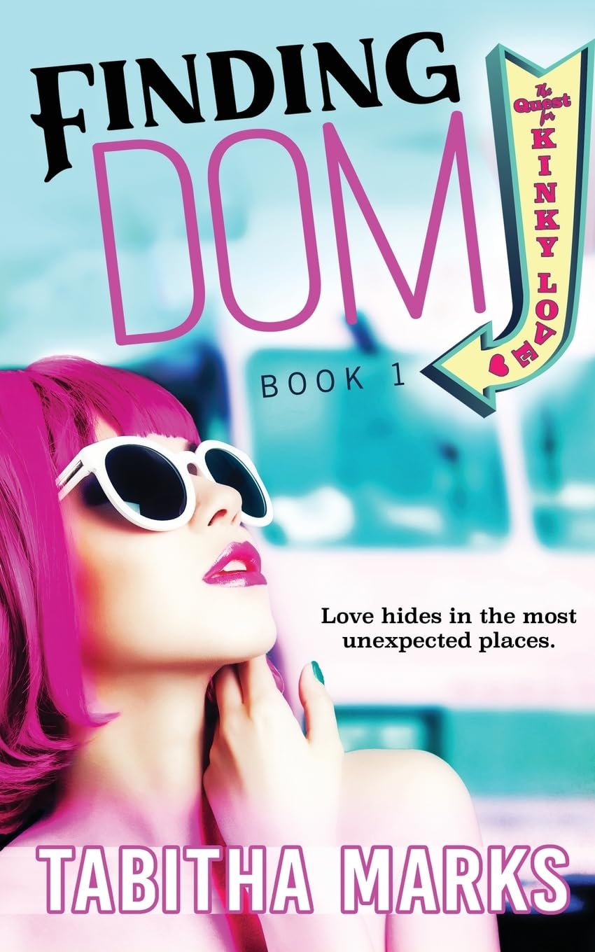 Finding Dom: 1 (The Quest for Kinky Love)