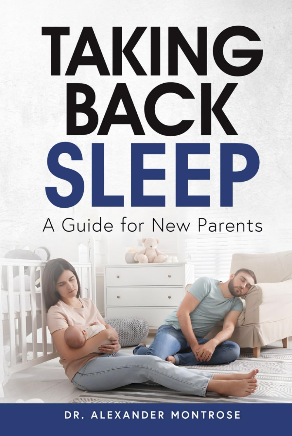 Taking Back Sleep: A Guide for New Parents