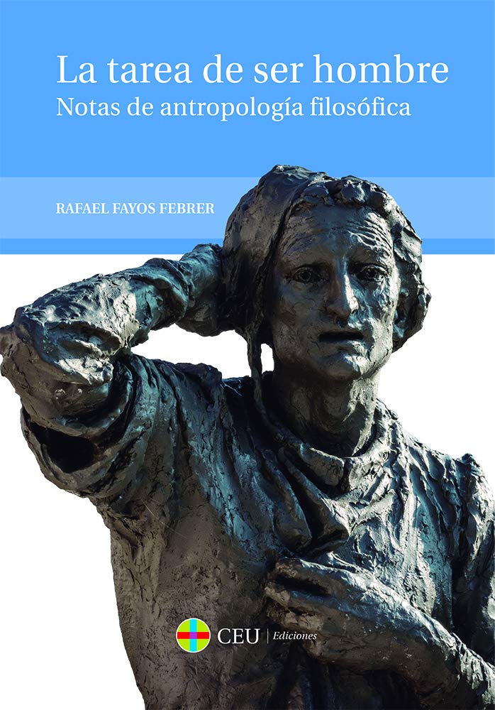 La tarea de ser hombre: Notas de antropología filosófica: 62 (Textos Docentes)