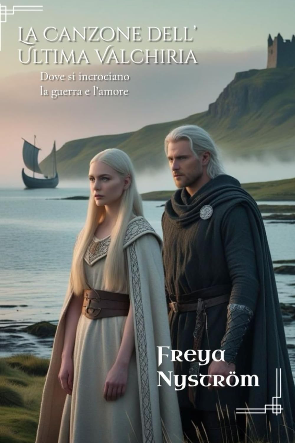 La Canzone dell’Ultima Valchiria: Dove si incrociano la guerra e l’amore (Tra l’Onore e la Lealtà)
