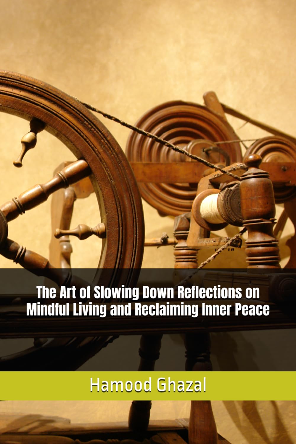 The Art of Slowing Down Reflections on Mindful Living and Reclaiming Inner Peace