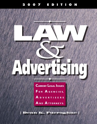Law & Advertising ? Current Legal Issues for Agencies, Advertisers and Attorneys