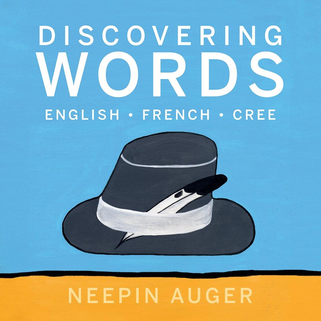 Discovering Words: English * French * Cree (Discover English, French, and Cree)
