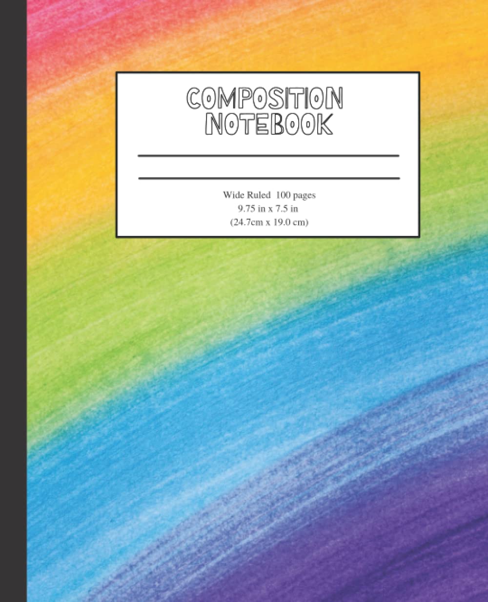 Rainbow composition notebook: Wide ruled, 100 pages 9.75 in x 7.5 in (24.7cm x 19.0cm) rainbow
