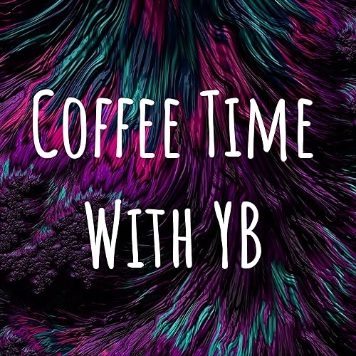 Couverture de Coffee Time With YB