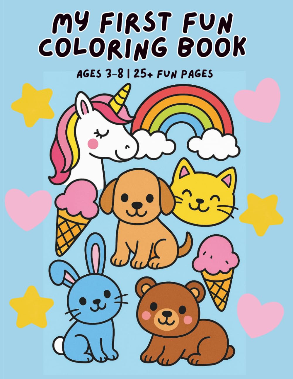 My First Fun Coloring Book: Cute Animals, Sweet Treats, and Easy Coloring Pages for Kids Ages 3-8