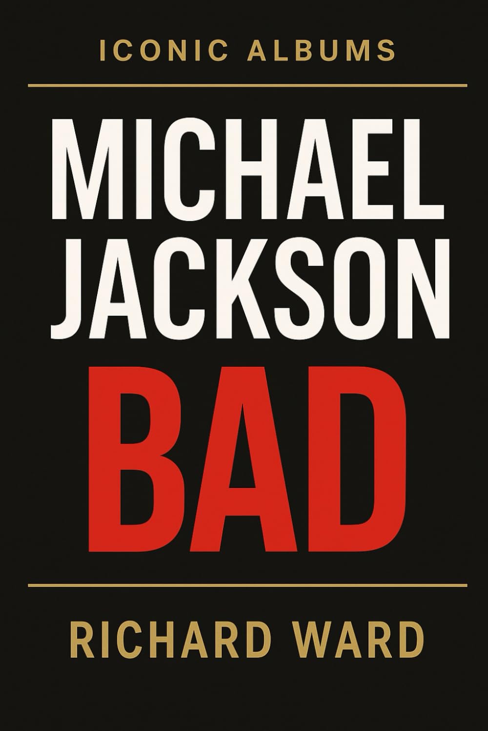 Iconic Albums - Michael Jackson - Bad