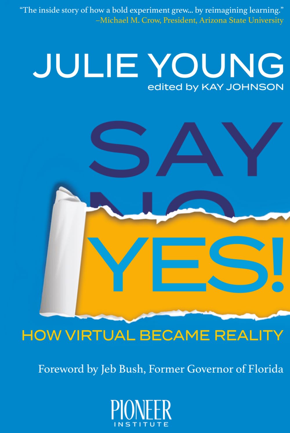 Say Yes!: How Virtual Became Reality