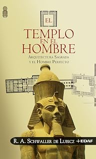 El Templo en el Hombre: Arquitectura Sagrada y el Hombre Perfecto