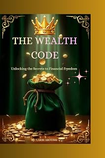 THE WEALTH CODE: The Ultimate Money Saving Challenge: 60-Day Budget Planner to Track Your Savings, Reach Financial Freedom, and Master Your Expenses