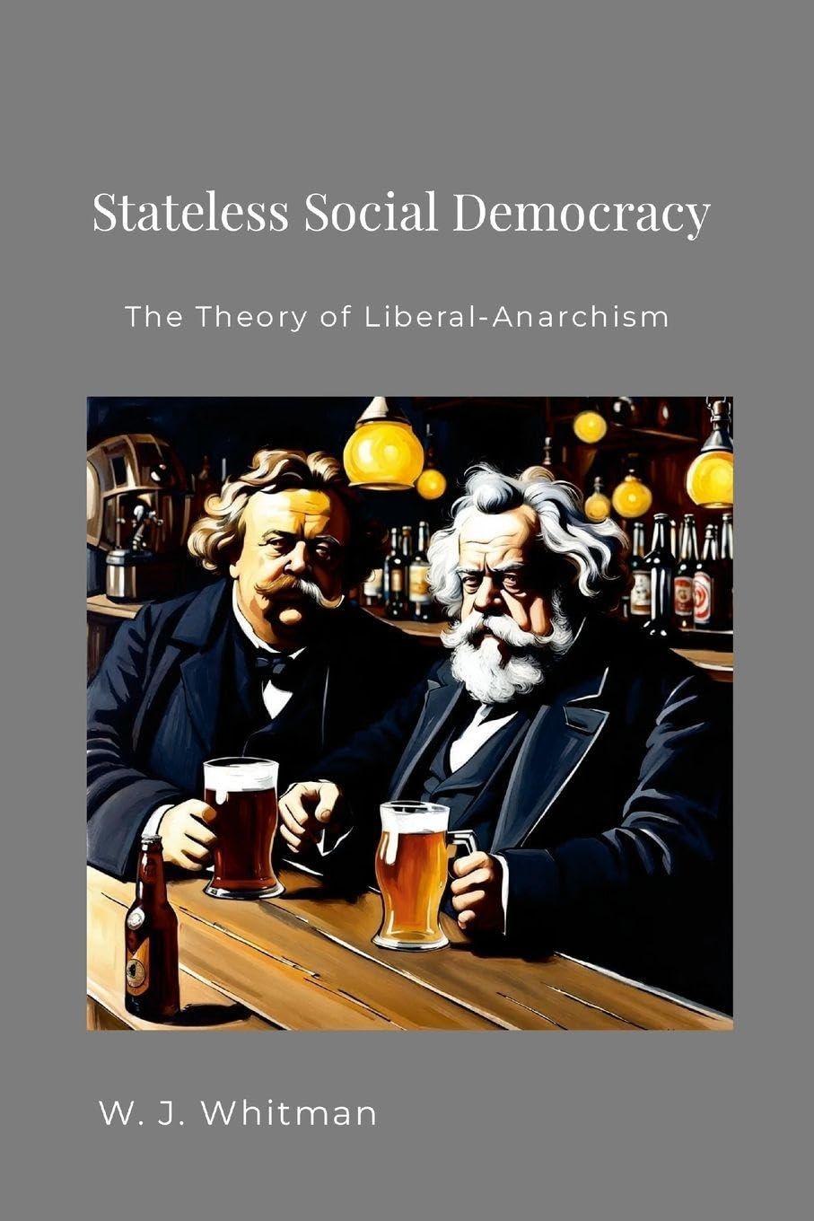 Stateless Social Democracy: The Theory of Liberal-Anarchism
