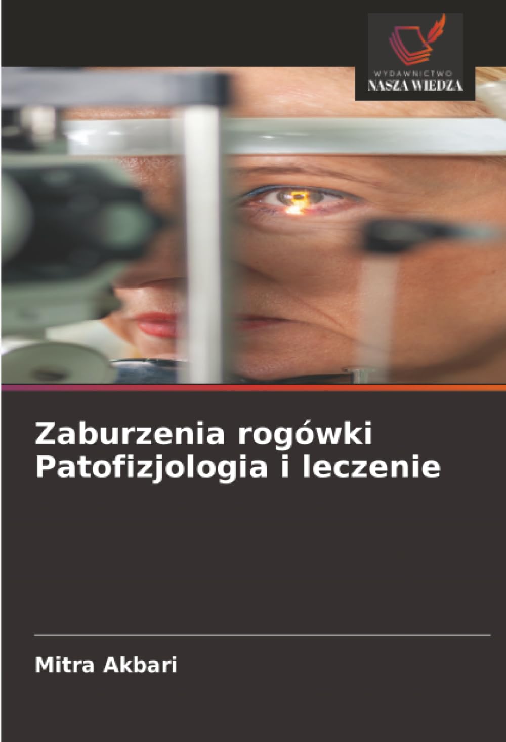 Zaburzenia rogówki Patofizjologia i leczenie