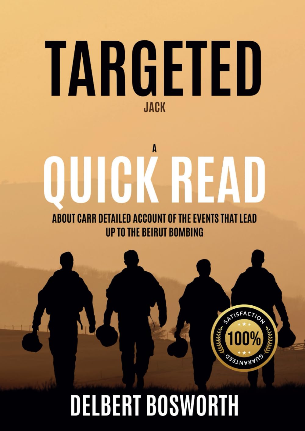 Targeted Jack: A Quick Read About Carr Detailed Account Of The Events That Lead Up To The Beirut Bombing