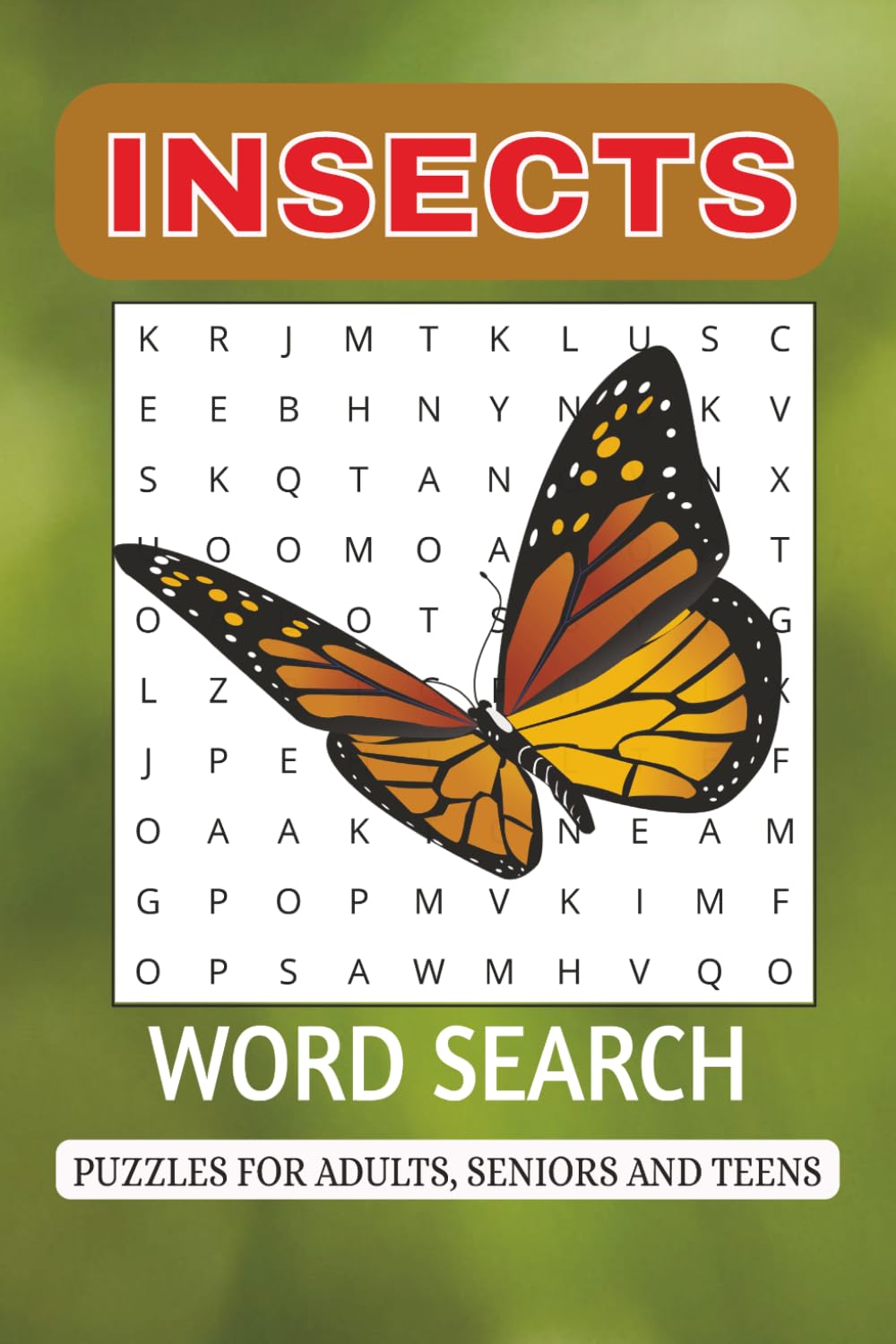 INSECTS WORD SEARCH: Relaxing Word Search Puzzle Book for Adults, Seniors and Teens | Large Print | Solutions Included
