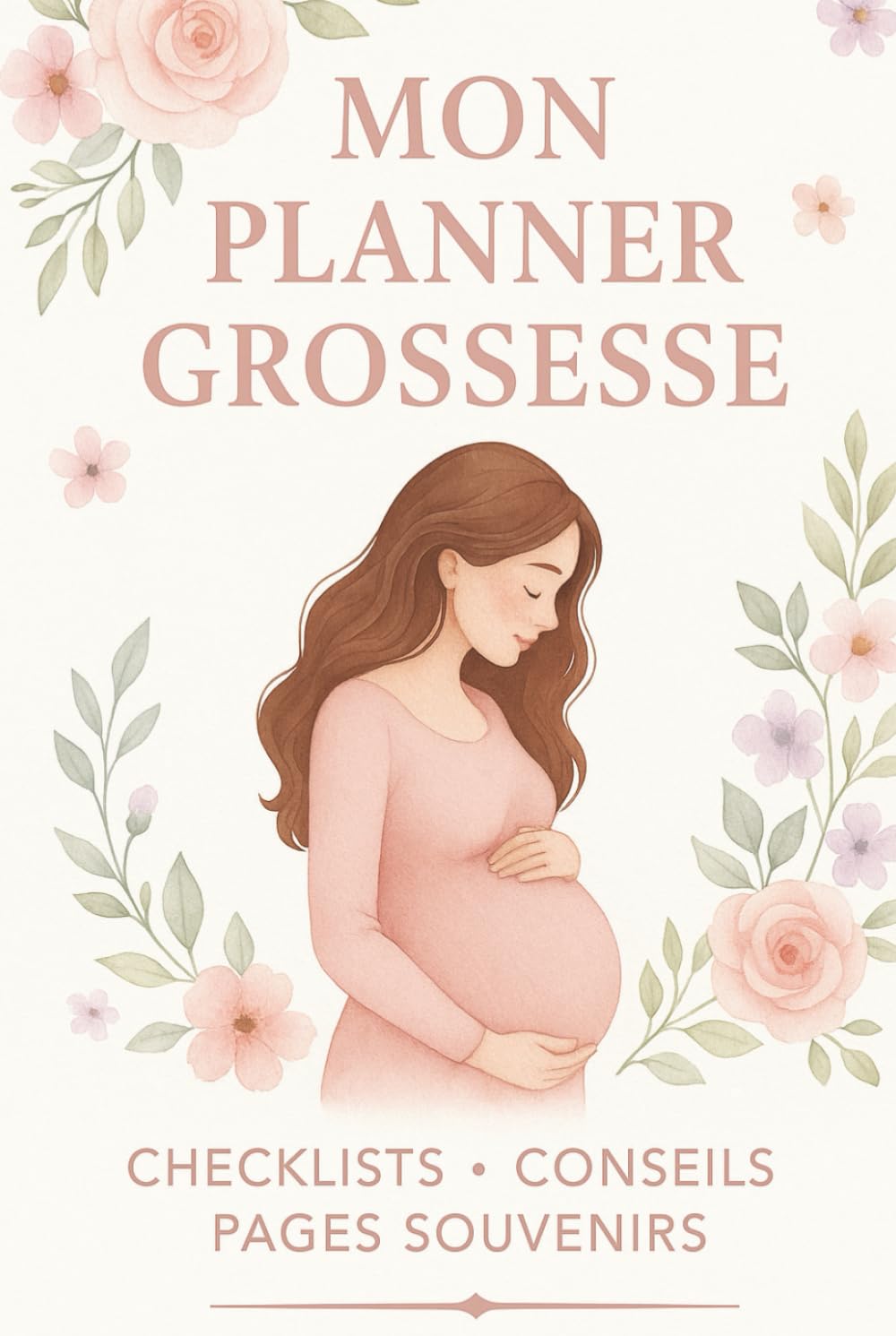 Mon planner Grossesse: Le compagnon complet pour vivre sa grossesse sereinement — Suivi mois par mois, checklists, conseils et souvenirs à remplir      Hardcover – October 4, 2025