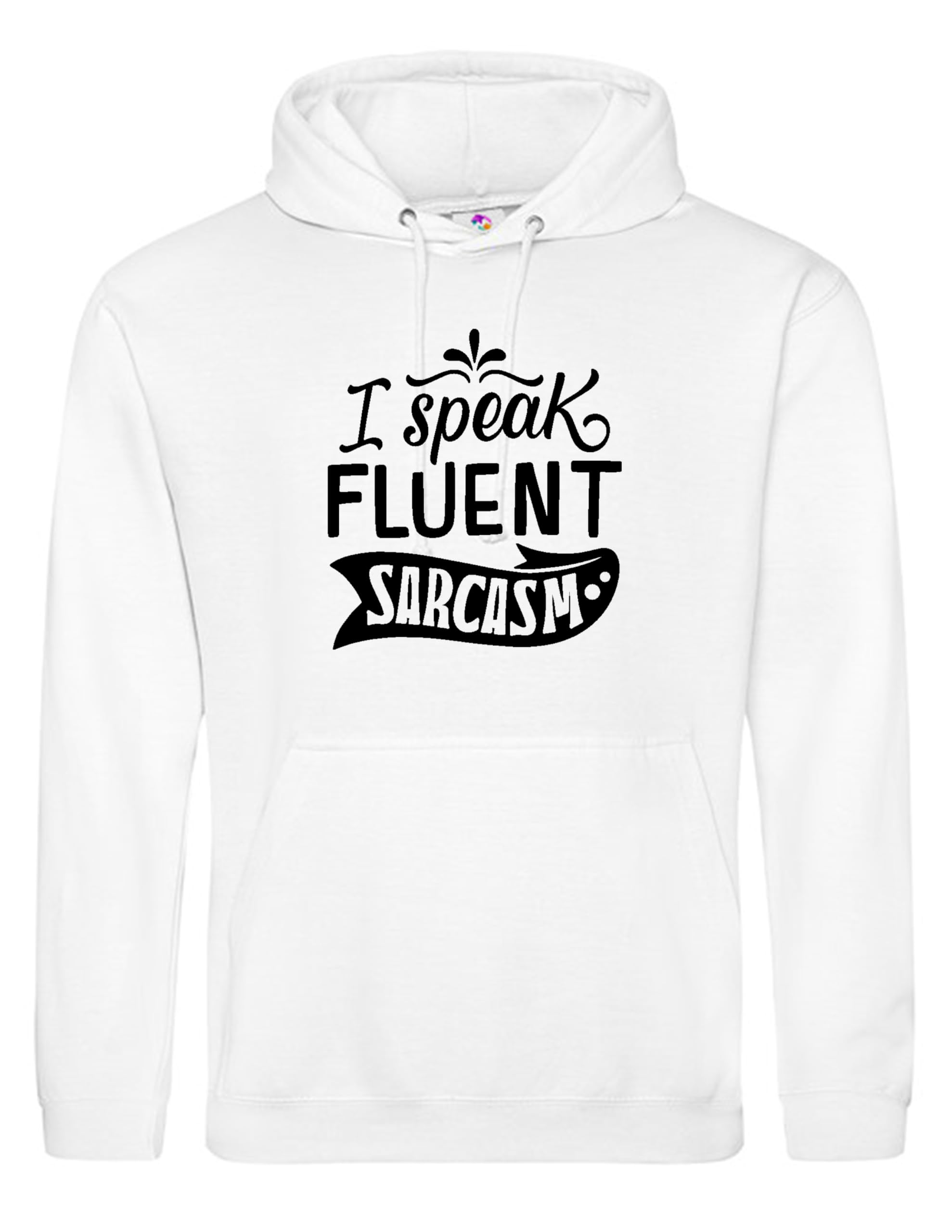 Moonbow Unisex White I Speak Fluent Sarcasm Hoodie Black Medium Funny Quote Sweatshirt For Men Women Pullover Hoodie Gift For Sarcastic People Witty Casual Wear Joke Hoodie For Teens Adults