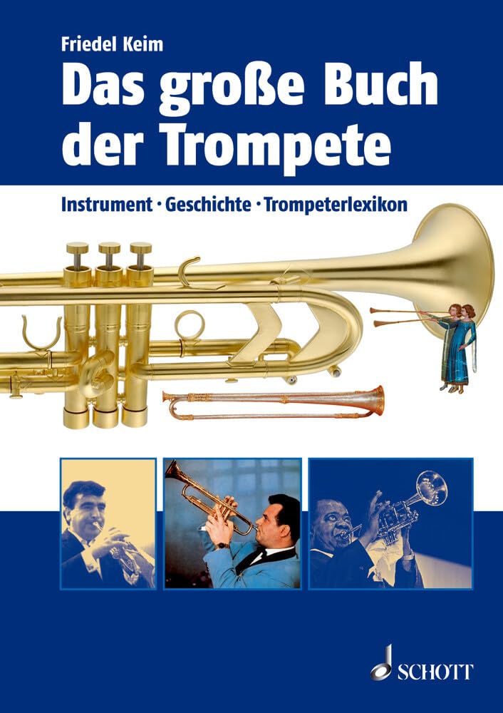 Das große Buch der Trompete: Instrument, Geschichte, Trompeterlexikon