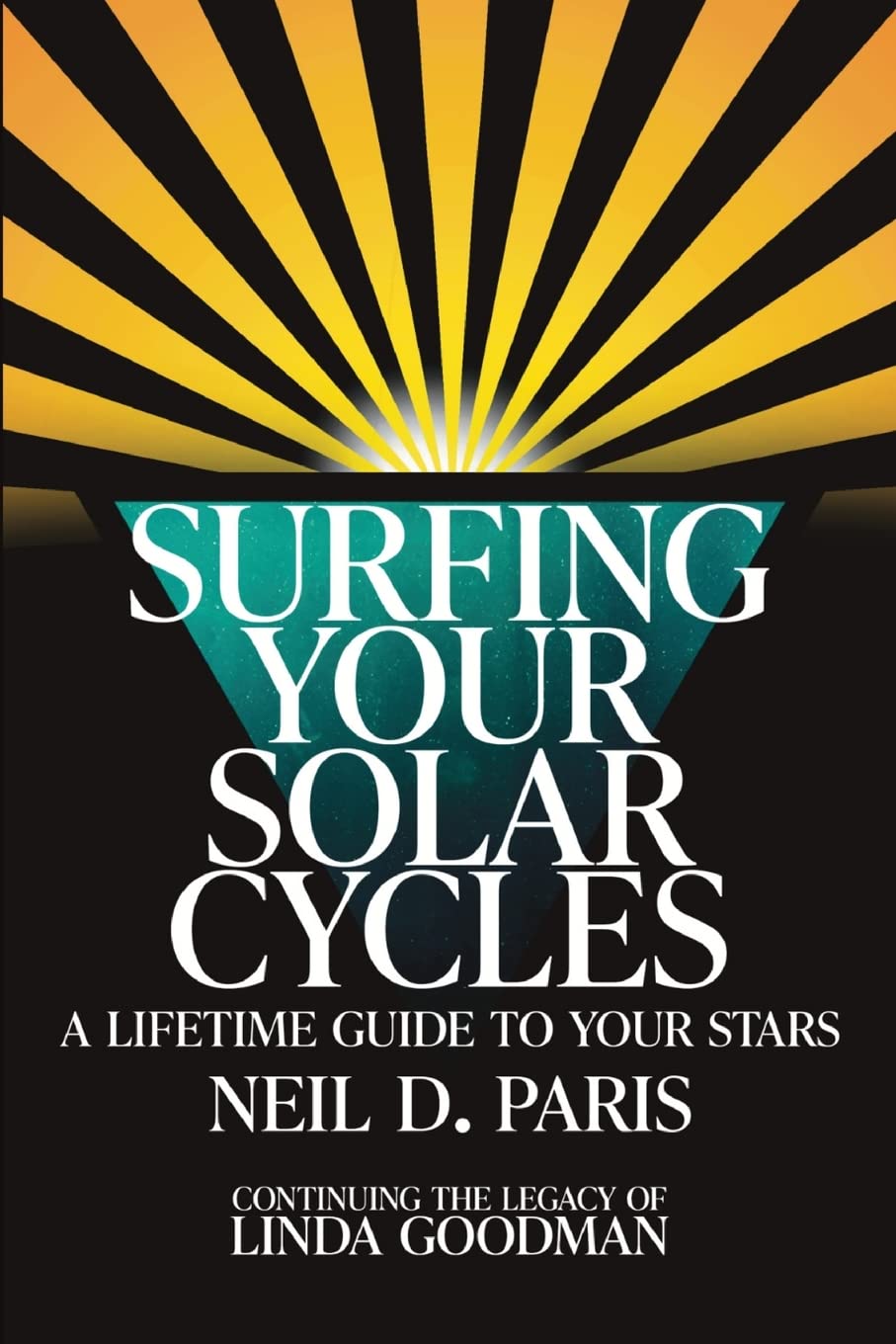 Surfing Your Solar Cycles: A Lifetime Guide to Your Stars By Neil D. Paris
